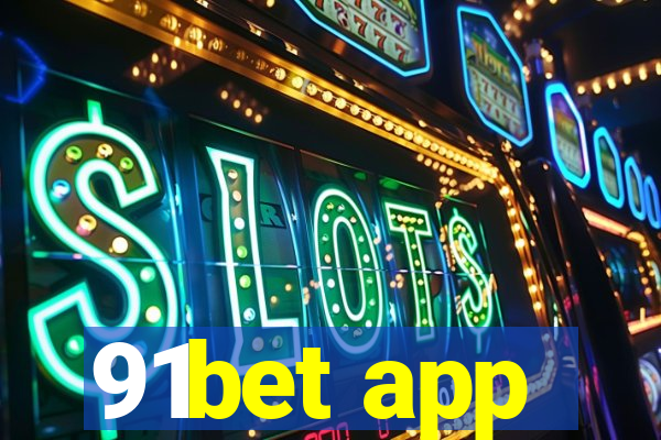 91bet app